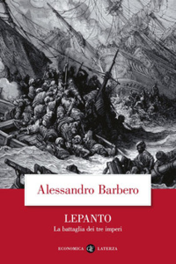 Alessandro Barbero Lepanto. la Battaglia dei tre imperi