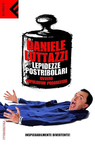 Lepidezze postribolari ovvero Populorum Progressio - Daniele Luttazzi