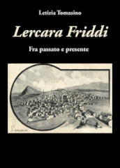 Lercara Friddi. Fra passato e presente