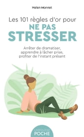 Les 101 règles d or pour ne pas stresser