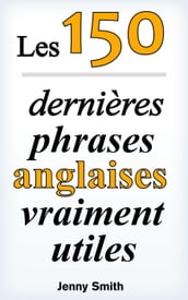 Les 150 dernières phrases anglaises vraiment utiles