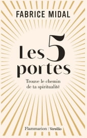 Les 5 portes - Trouve le chemin de ta spiritualité