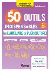 Les 50 outils indispensables de l auxiliaire de puériculture