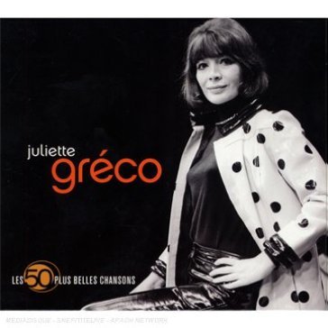 Les 50 plus belles chanso - Juliette Greco