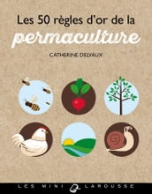 Les 50 règles d or de la permaculture