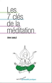 Les 7 clés de la méditation