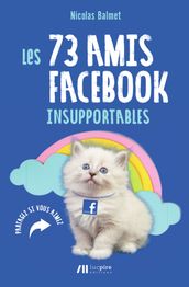 Les 73 amis Facebook insupportables