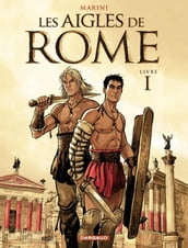 Les Aigles de Rome - Tome 1 - Livre I