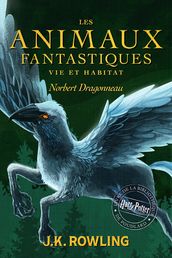 Les Animaux fantastiques, vie et habitat