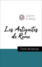 Les Antiquités de Rome de Joachim du Bellay (Fiche de lecture de référence)