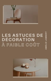 Les Astuces de Décoration à Faible Coût