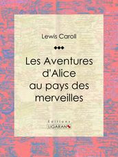 Les Aventures d Alice au pays des merveilles