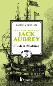 Les Aventures de Jack Aubrey - Tome 5 L Ile de la désolation