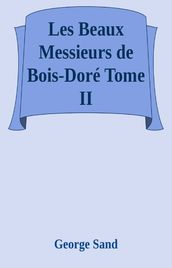 Les Beaux Messieurs de Bois-Doré Tome II