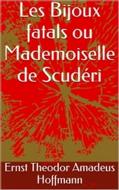 Les Bijoux fatals ou Mademoiselle de Scudéri