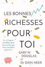 Les Bonnes Richesses Pour Toi