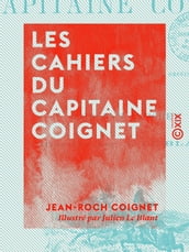 Les Cahiers du capitaine Coignet - 1776-1850