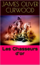 Les Chasseurs d or