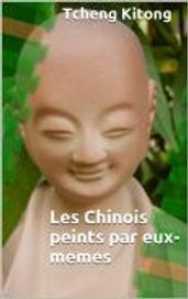 Les Chinois peints par eux-memes