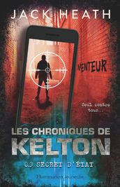 Les Chroniques de Kelton (Tome 3) - Secret d état