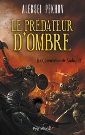 Les Chroniques de Siala (Tome 2) - Le prédateur d ombre