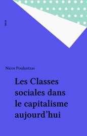 Les Classes sociales dans le capitalisme aujourd hui
