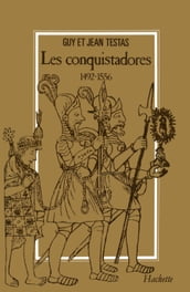 Les Conquistadores 1492-1556