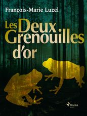 Les Deux Grenouilles d or