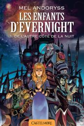 Les Enfants d Evernight, T1 : De l autre côté de la nuit