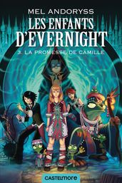 Les Enfants d Evernight, T3 : La promesse de Camille