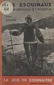 Les Esquimaux, du Groënland à l Alaska