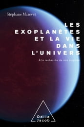Les Exoplanètes et la vie dans l Univers