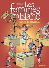 Les Femmes en Blanc - Tome 13 - En voie de disparition