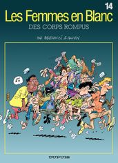 Les Femmes en Blanc - Tome 14 - Des corps rompus