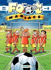 Les Footmaniacs - Tome 6