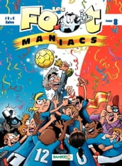 Les Footmaniacs - Tome 8
