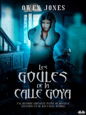 Les Goules De La Calle Goya