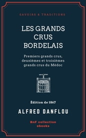 Les Grands Crus bordelais : monographies et photographies des châteaux et vignobles