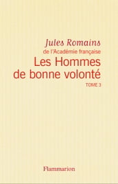 Les Hommes de bonne volonté - L Intégrale 3 (Tomes 8 à 10)