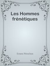 Les Hommes frénétiques