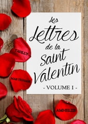 Les Lettres de la Saint Valentin - Volume 1