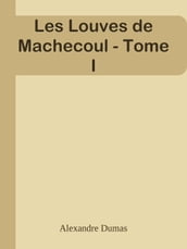 Les Louves de Machecoul - Tome I