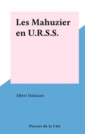 Les Mahuzier en U.R.S.S.