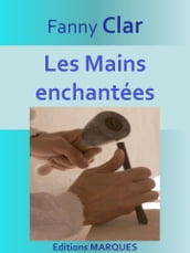 Les Mains enchantées