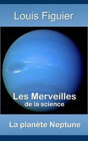 Les Merveilles de la science/La planète Neptune