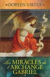 Les Miracles de l Archange Gabriel