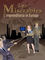 Les Misérables. L imprenditoria in Europa