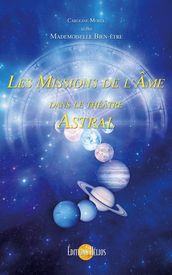 Les Missions de l Ame dans le Théâtre Astral