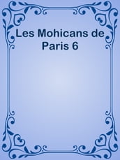 Les Mohicans de Paris 6