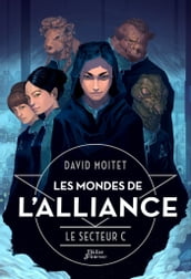 Les Mondes de L Alliance, Le Secteur C - Tome 2